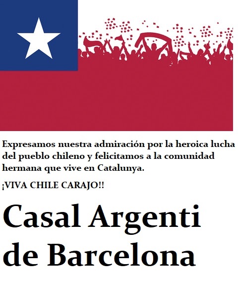 VIVA CHILE Y SU HEROICO PUEBLO DECLARACIN DEL CASAL ARGENTINO DE BARCELONA